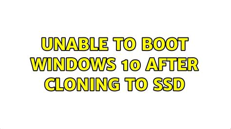 unable to boot windows 10 after cloning